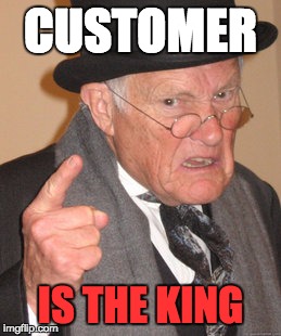 Customer is the king